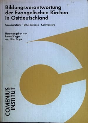 Seller image for Bildungsverantwortung der evangelischen Kirchen in Ostdeutschland: Grundstze, Entwicklungen, Kommentare. for sale by books4less (Versandantiquariat Petra Gros GmbH & Co. KG)