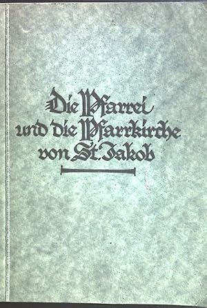 Imagen del vendedor de Die Pfarrei und die Pfarrkirche von St. Jakob: Festschrift zum 200 jhrigen Weihejubilum der St. Jakobs-Kirche in Innsbruck. a la venta por books4less (Versandantiquariat Petra Gros GmbH & Co. KG)