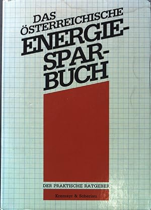 Bild des Verkufers fr Das sterreichische Energie-Sparbuch : der praktische Ratgeber. zum Verkauf von books4less (Versandantiquariat Petra Gros GmbH & Co. KG)