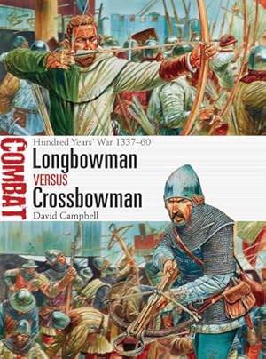 Bild des Verkufers fr Longbowman vs Crossbowman : Hundred Years' War 1337-60 zum Verkauf von AHA-BUCH GmbH