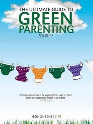 Bild des Verkufers fr The Ultimate Guide to Green Parenting zum Verkauf von AHA-BUCH GmbH