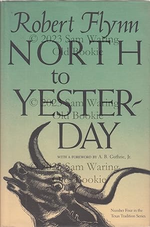 North to yesterday INSCRIBED (Texas Tradition)