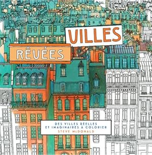 villes rêvées ; des villes réelles et imaginaires à colorier