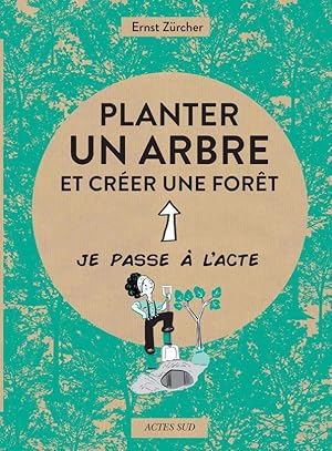 planter un arbre et créer une forêt