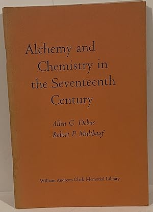 Imagen del vendedor de Alchemy and Chemistry in the Seventeenth Century a la venta por Wordbank Books