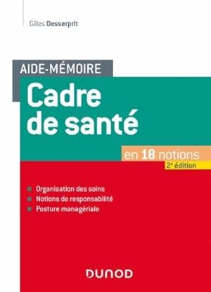 Aide-mémoire : cadre de santé : en 18 notions (2e édition)