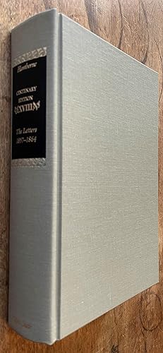The Letters, 1857-1864; Centenary Edition of the Works of Nathaniel Hawthorne, VOL. XVIII