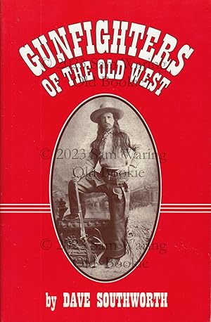 Gunfighters of the Old West INSCRIBED