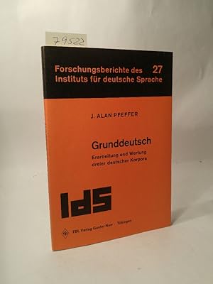 Seller image for Grunddeutsch. Erarbeitung und Wertung dreier deutscher Korpora for sale by ANTIQUARIAT Franke BRUDDENBOOKS