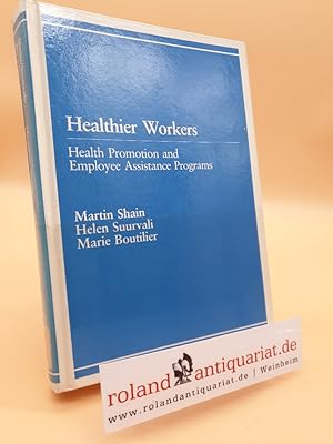 Seller image for Healthier Workers: Health Promotion and Employee Assistance Programs: Health Promotion and Employee Assistance Programmes for sale by Roland Antiquariat UG haftungsbeschrnkt