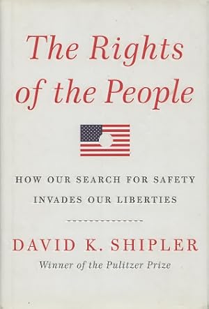 Seller image for The Rights of the People: How Our Search for Safety Invades Our Liberties for sale by Kenneth A. Himber