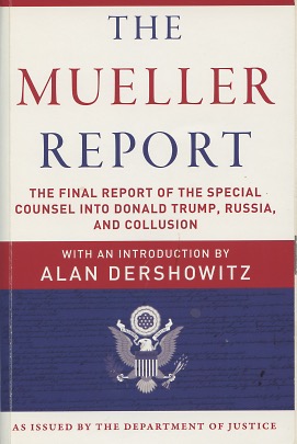 Seller image for The Mueller Report: The Final Report of the Special Counsel into Donald Trump, Russia, and Collusion for sale by Kenneth A. Himber