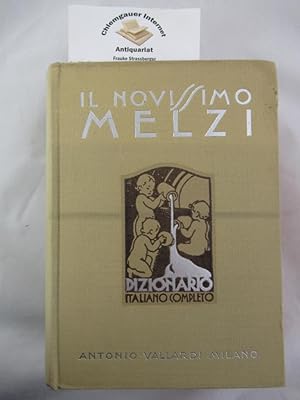 Il Novissimo Melzi. Completo Dizionario Italiano in due Parti I. Linguistica, II. Scietifica. 601...