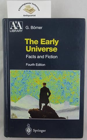 The early universe : [facts and fiction]. Astronomy and astrophysics library.