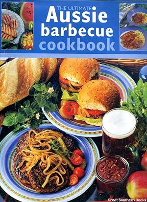 The Ultimate Aussie Barbecue Cookbook