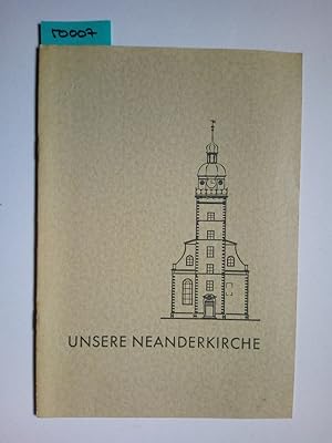 Unsere Neanderkirche. Festschrift anläßlich des Festgottesdienstes am 18. Dezember 1960 nach Been...