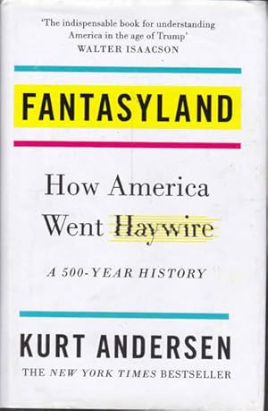 Immagine del venditore per Fantasyland: How America Went Haywire: A 500-Year History venduto da Goulds Book Arcade, Sydney