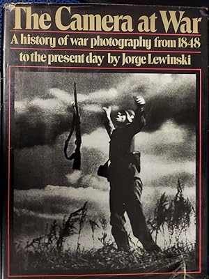 Seller image for The Camera at War: A History of War Photography from 1848 to the Present Day for sale by The Book House, Inc.  - St. Louis