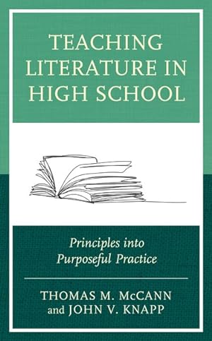 Immagine del venditore per Teaching Literature in High School : Principles into Purposeful Practice venduto da GreatBookPricesUK