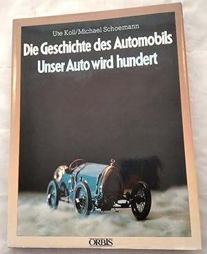 Image du vendeur pour Die Geschichte des Automobils. Unser Auto wird hundert. mis en vente par KULTur-Antiquariat
