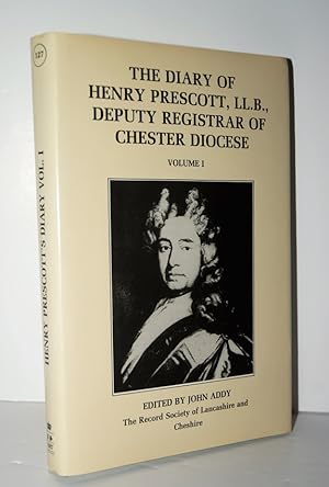 Seller image for The Diary of Henry Prescott, LL. B. , Deputy Registrar of Chester Diocese Volume I for sale by Nugget Box  (PBFA)