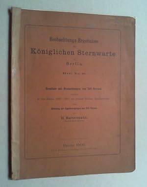 Resultate aus Beobachtungen von 560 Sternen ausgeführt in den Jahren 1897-1901 am grossen Berline...