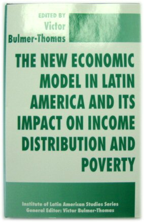 Bild des Verkufers fr The New Economic Model in Latin America and Its Impact on Income Distribution and Poverty (Institute of Latin American Studies) zum Verkauf von PsychoBabel & Skoob Books