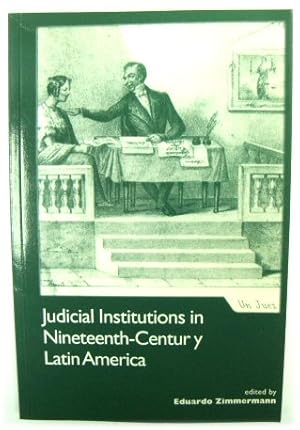 Imagen del vendedor de Judicial Institutions in Nineteenth-Century Latin America a la venta por PsychoBabel & Skoob Books