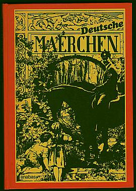 Deutsche Märchen. Herausgegeben von Günter Kämpf und Vilma Link.