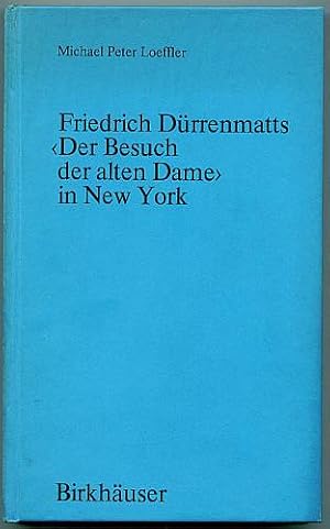 Image du vendeur pour Friedrich Drrenmatts "Der Besuch der alten Dame" in New York. Ein Kapitel aus der Rezeptionsgeschichte der neueren Schweizer Dramatik. mis en vente par Antiquariat Das Zweitbuch Berlin-Wedding