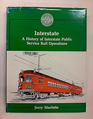 Seller image for Interstate. A History of Interstate Public Service Rail Operations. for sale by Der Buchfreund