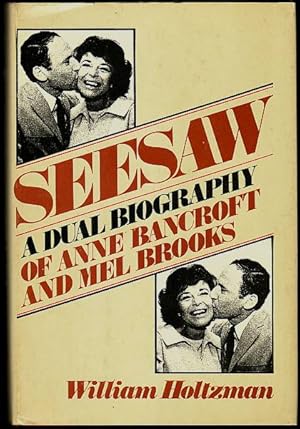 Seesaw. A dual biography of Anne Bancroft and Mel Brooks.