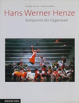 Hans Werner Henze: Komponist der Gegenwart. Der Wirklichkeit Kraft