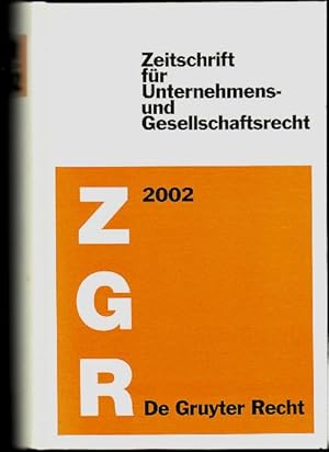 Bild des Verkufers fr Zeitschrift fr Unternehmens- und Gesellschaftsrecht. ZGR. 31.Jahrgang 2002. zum Verkauf von Antiquariat Das Zweitbuch Berlin-Wedding