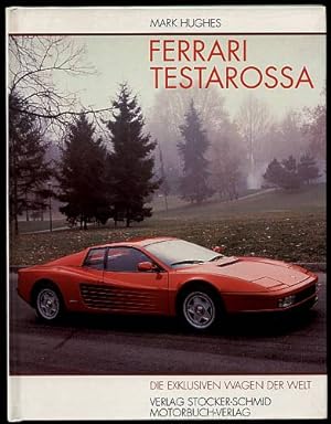 Ferrari Testarossa. Deutsche Übersetzung von Marianne Miehe. Technische Bearbeitung Dölf Lendenmann.