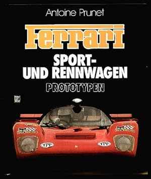 Ferrari. Sport- und Rennwagen. Prototypen.
