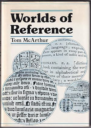 Worlds of Reference Lexicography, Learning and Language from the Clay Tablet to the Computer