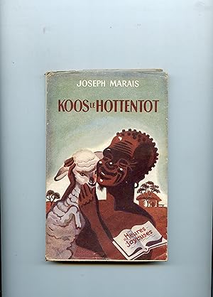 KOOS LE HOTTENTOT . Contes du Veld Sud - Africain . Traduit de l'anglais par G. Guillemot - Magit...