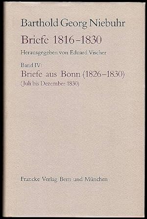 Bartold Georg Niebuhr. Briefe. Neue Folge. Band III: Briefe aus Bonn (Juli bis Dezember 1830).