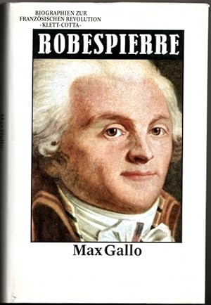 Robespierre. Aus dem Französischen übersetzt von Pierre Bertaux und Bernd Witte. Bearbeitet und u...