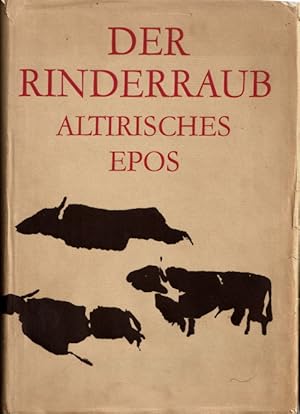 Der Rinderraub - Altirisches Epos. Nach der englischen Übertragung der Táin Bó Cuailnge von Thoma...