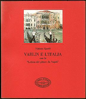 Varlin e L'italia con la "Lettera del pittore da Napoli".