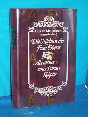 Bild des Verkufers fr Die Nichten der Frau Oberst / Abenteuer einer Pariser Kokette Guy de Maupassant (zugeschrieben) zum Verkauf von Antiquarische Fundgrube e.U.