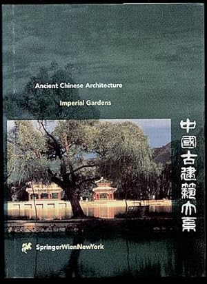 Bild des Verkufers fr Imperial Gardens. Ancient Chinese Architecture. zum Verkauf von Antiquariat Das Zweitbuch Berlin-Wedding