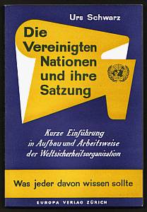 Bild des Verkufers fr Die Vereinigten Nationen und ihre Satzung. Kurze Einfhrung in Aufbau und Arbeitsweise der Weltsicherheitsorganisation. zum Verkauf von Antiquariat Das Zweitbuch Berlin-Wedding