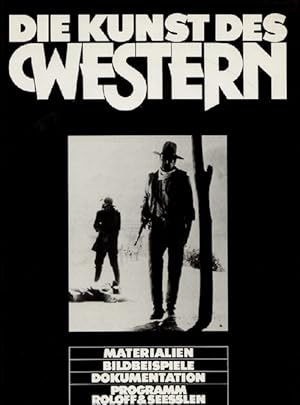 Die Kunst des Western. Materialien, Bildbeispiele, Dokumentation von 75 Jahren Western-Film
