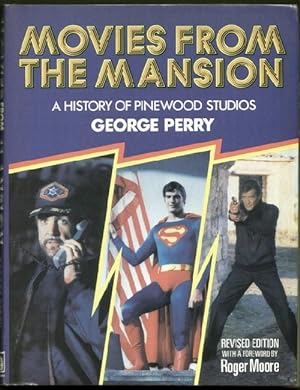 Movies from the Mansion : A History of the Pinewood Studios . Revised Edition with a Foreword by ...