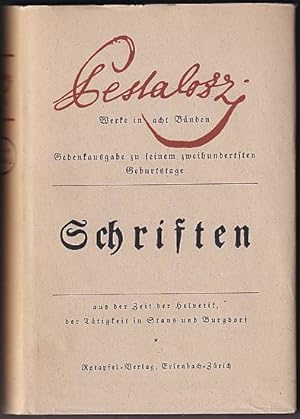 Schriften. Aus der Zeit der Helvetik, der Tätigkeit in Stans und Burgdorf. 1798 - 1894.