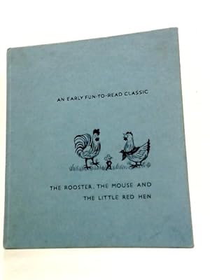 Bild des Verkufers fr The Rooster, The Mouse and the Little Red Hen zum Verkauf von World of Rare Books
