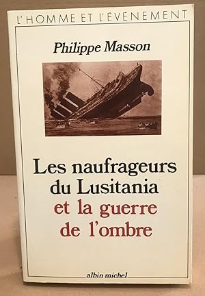 Les Naufrageurs du Lusitania et la guerre de l'ombre